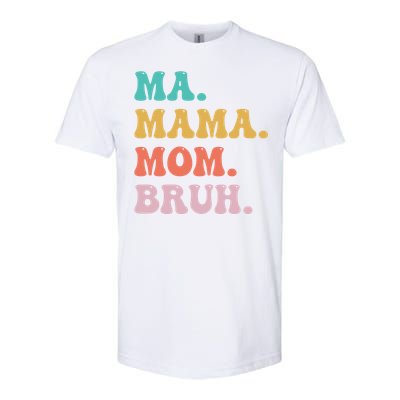 Ma Mama Mom Bruh Vintage Retro Softstyle CVC T-Shirt