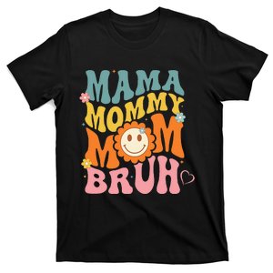 Mama Mommy Mom Bruh mom mother T-Shirt