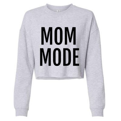 Mom Mode #Mommode Love Cool Gift Cropped Pullover Crew