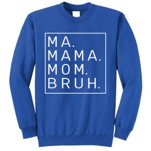 Ma Mama Mom Bruh Blue Sky Mother Funny Gift Sweatshirt