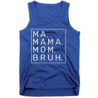 Ma Mama Mom Bruh Blue Sky Mother Funny Gift Tank Top