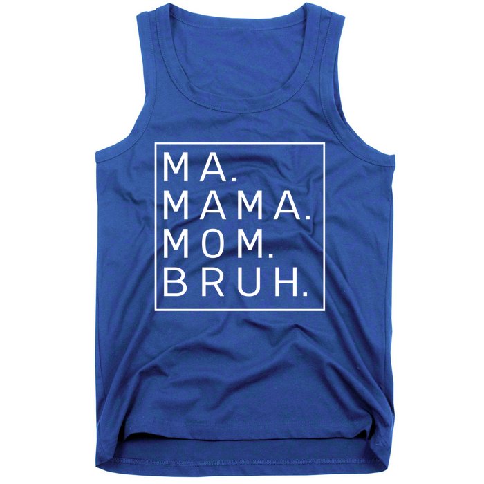 Ma Mama Mom Bruh Blue Sky Mother Funny Gift Tank Top