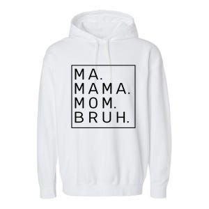 Ma Mama Mom Bruh Blue Sky Mother Funny Gift Garment-Dyed Fleece Hoodie