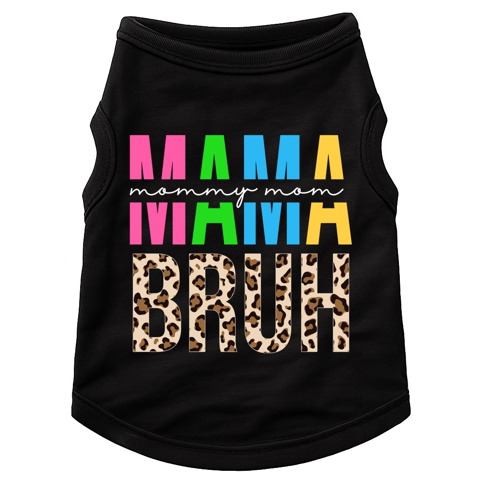 Mama Mommy Mom Bruh Cheetah Print Doggie Tank