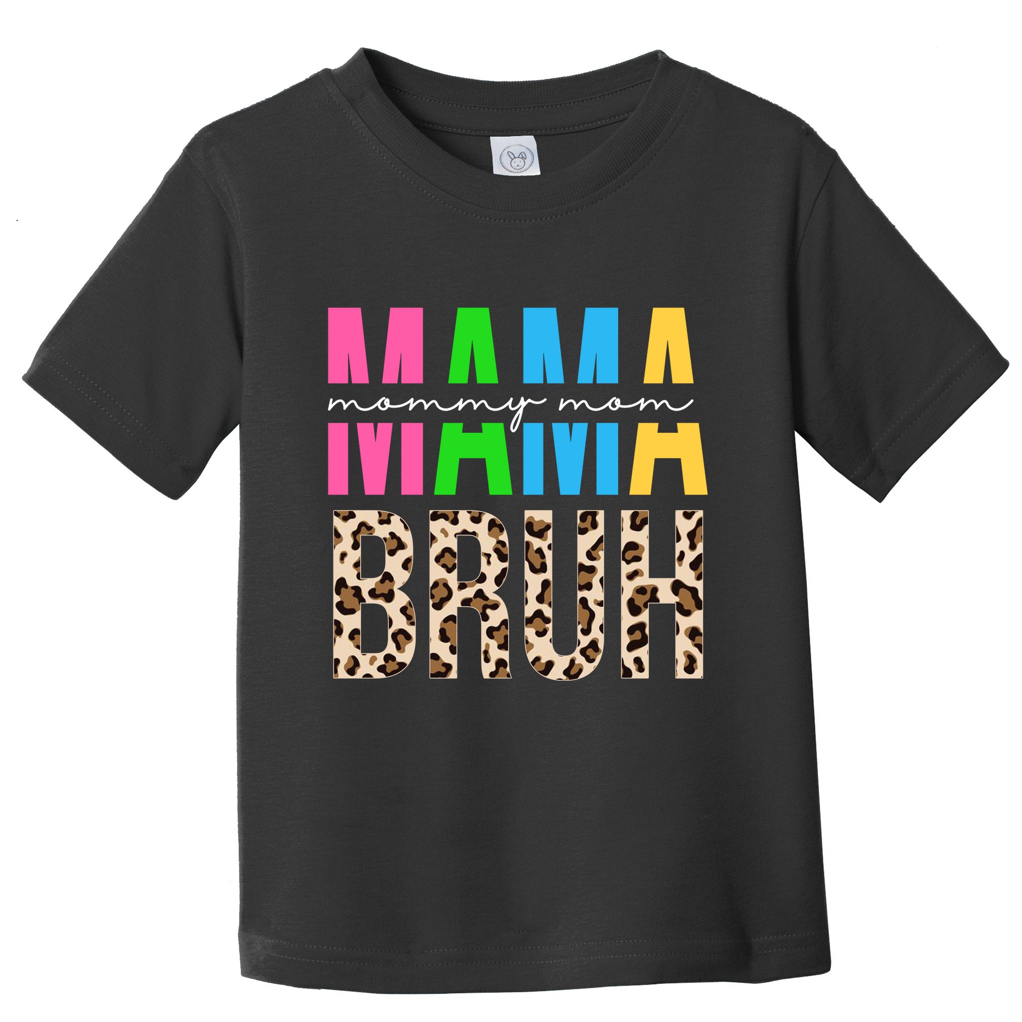 Mama Mommy Mom Bruh Cheetah Print Toddler T-Shirt