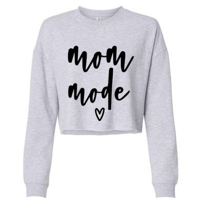 Mom Mode #Mommode Love Cute Gift Cropped Pullover Crew