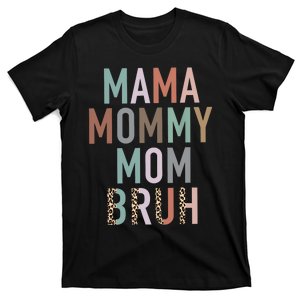 Mama Mommy Mom Bruh Ma Gifts Funny Saying Mom T-Shirt