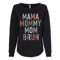 Mama Mommy Mom Bruh Ma Gifts Funny Saying Mom Womens California Wash Sweatshirt