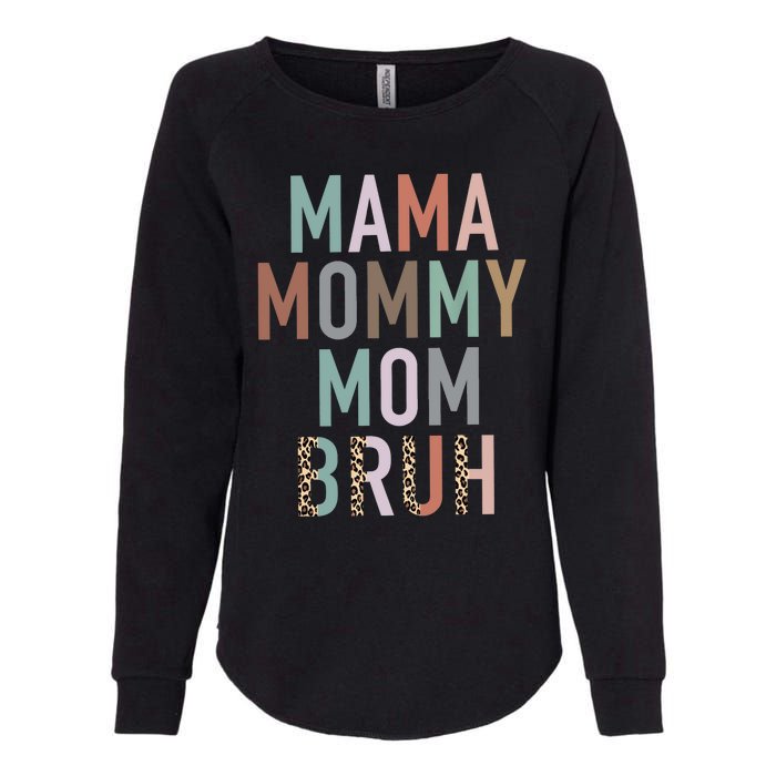 Mama Mommy Mom Bruh Ma Gifts Funny Saying Mom Womens California Wash Sweatshirt