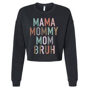 Mama Mommy Mom Bruh Ma Gifts Funny Saying Mom Cropped Pullover Crew