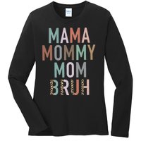 Mama Mommy Mom Bruh Ma Gifts Funny Saying Mom Ladies Long Sleeve Shirt