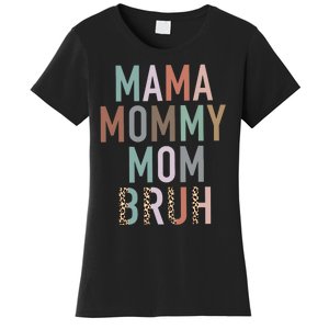 Mama Mommy Mom Bruh Ma Gifts Funny Saying Mom Women's T-Shirt