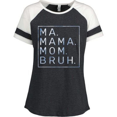 Ma Mama Mom Bruh Blue Sky Mother Gift Enza Ladies Jersey Colorblock Tee