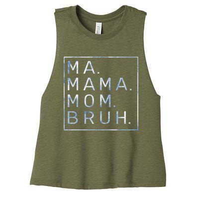 Ma Mama Mom Bruh Blue Sky Mother Gift Women's Racerback Cropped Tank