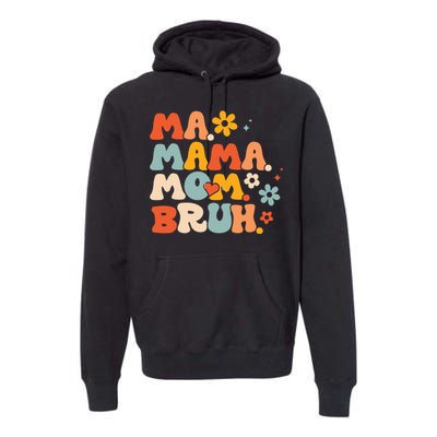 Ma Mama Mom Bruh Vintage Retro Premium Hoodie