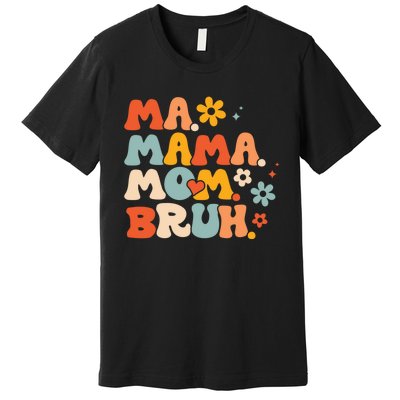 Ma Mama Mom Bruh Vintage Retro Premium T-Shirt