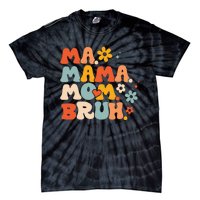 Ma Mama Mom Bruh Vintage Retro Tie-Dye T-Shirt