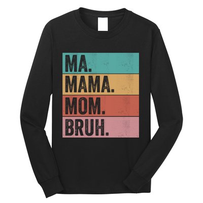 Ma Mama Mom Bruh Vintage Retro Long Sleeve Shirt