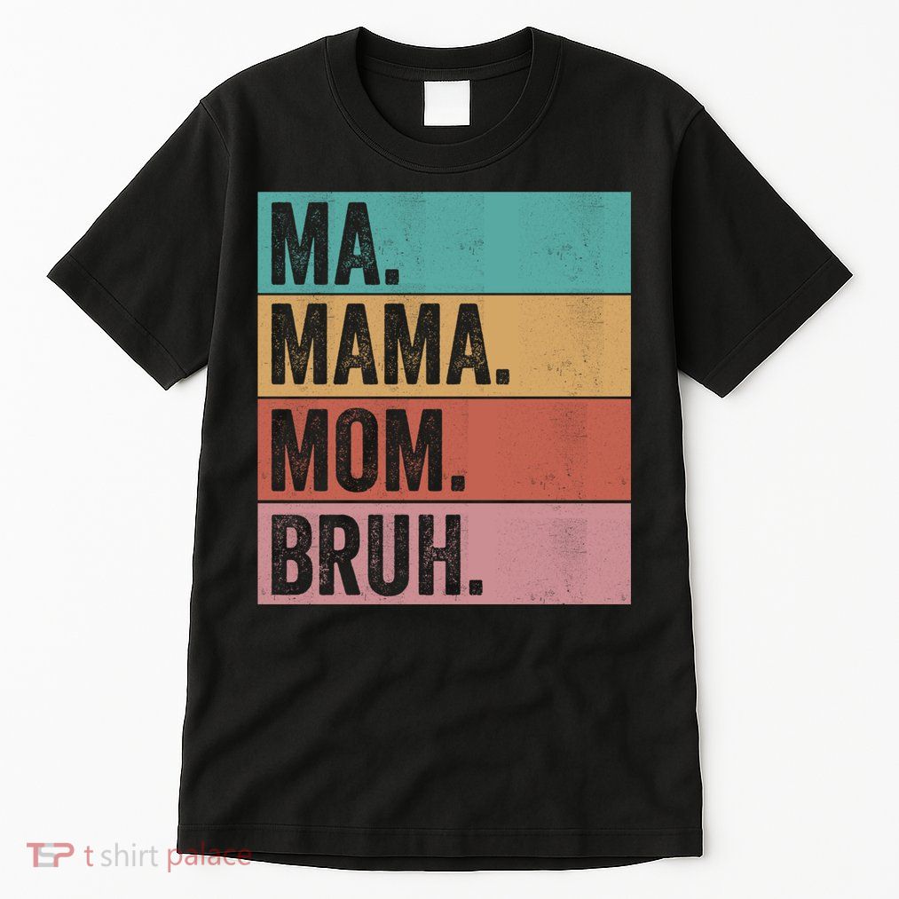 Ma Mama Mom Bruh Vintage Retro Tall T-Shirt