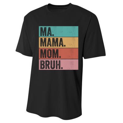 Ma Mama Mom Bruh Vintage Retro Performance Sprint T-Shirt