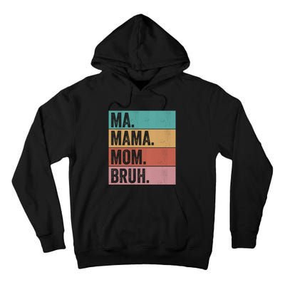 Ma Mama Mom Bruh Vintage Retro Tall Hoodie