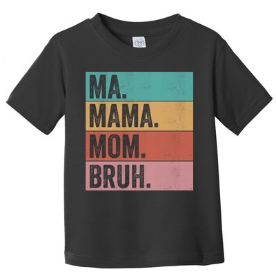 Ma Mama Mom Bruh Vintage Retro Toddler T-Shirt