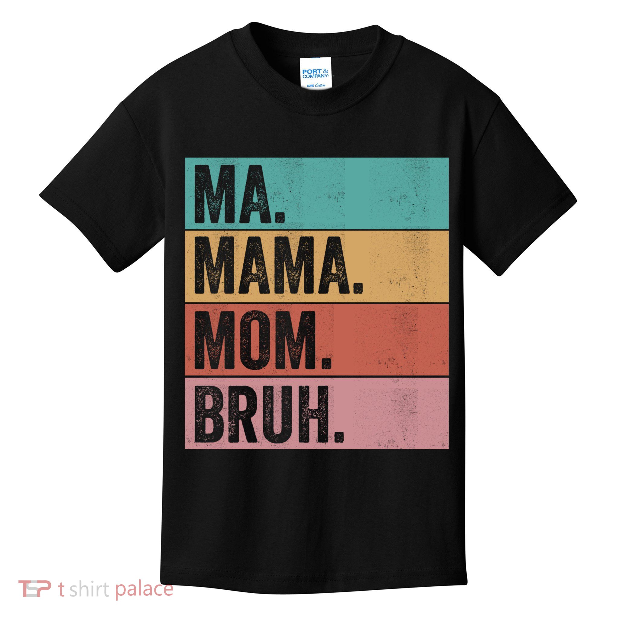 Ma Mama Mom Bruh Vintage Retro Kids T-Shirt