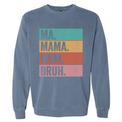 Ma Mama Mom Bruh Vintage Retro Garment-Dyed Sweatshirt