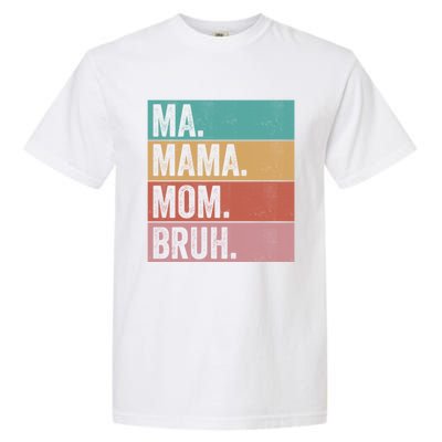 Ma Mama Mom Bruh Vintage Retro Garment-Dyed Heavyweight T-Shirt