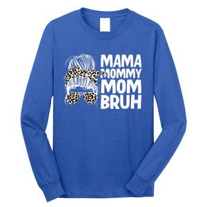 Mama Mommy Mom Bruh Funny Gift Long Sleeve Shirt