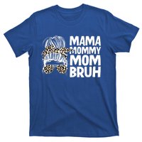 Mama Mommy Mom Bruh Funny Gift T-Shirt