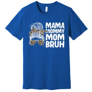 Mama Mommy Mom Bruh Funny Gift Premium T-Shirt