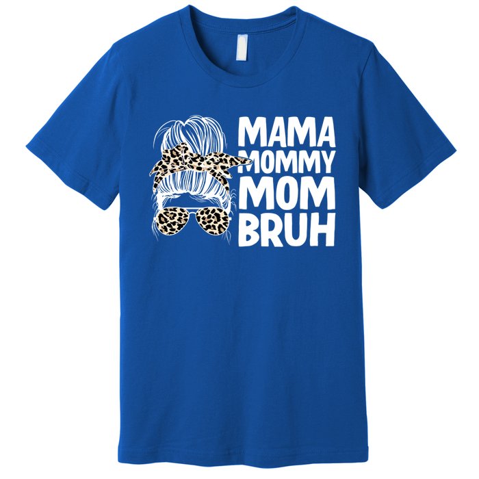 Mama Mommy Mom Bruh Funny Gift Premium T-Shirt