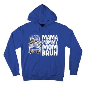 Mama Mommy Mom Bruh Funny Gift Tall Hoodie