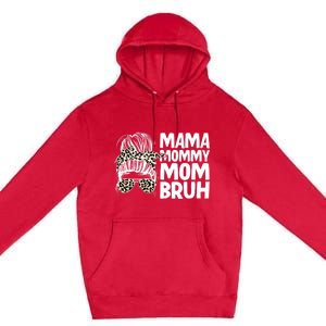 Mama Mommy Mom Bruh Funny Gift Premium Pullover Hoodie