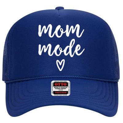 Mom Mode #Mommode Love Funny Gift High Crown Mesh Back Trucker Hat