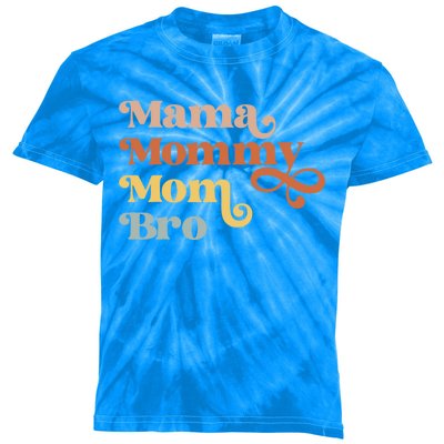 Mama Mommy Mom Bro Retro Vintage Funny Family Gift Kids Tie-Dye T-Shirt