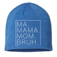 Ma Mama Mom Bruh Funny Mom Saying Cute Mom Mommy Gift Sustainable Beanie