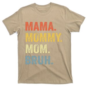 Mama Mommy Mom Bruh Mommy And Me Funny Bboy Mom Life T-Shirt