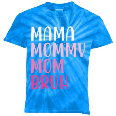 Mama Mommy Mom Bruh Gift Kids Tie-Dye T-Shirt