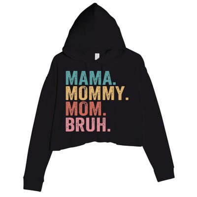 Mama Mommy Mom Bruh Mothers Day Vintage Funny Mother Crop Fleece Hoodie