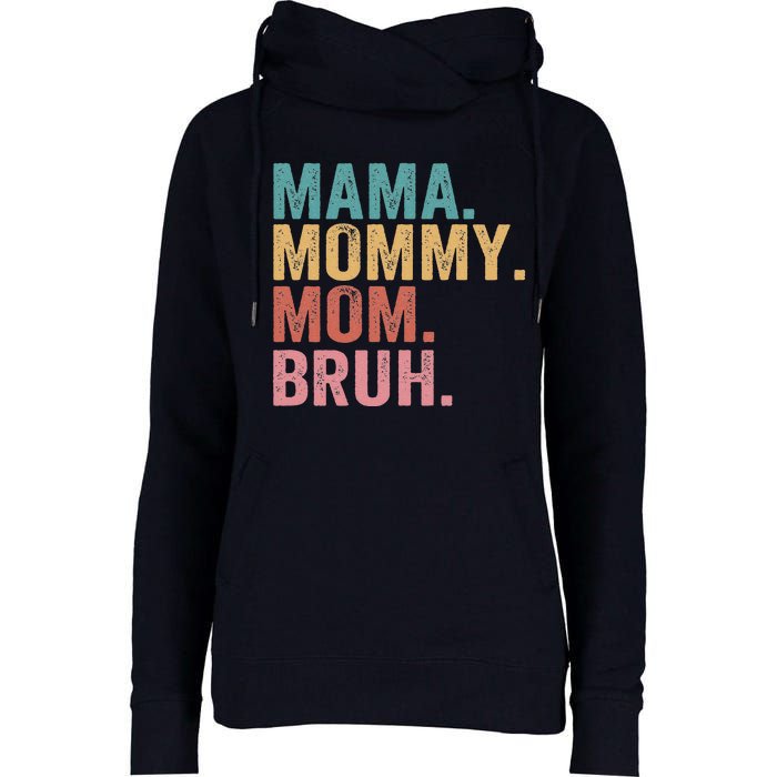 Mama Mommy Mom Bruh Mothers Day Vintage Funny Mother Womens Funnel Neck Pullover Hood