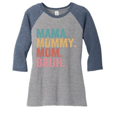 Mama Mommy Mom Bruh Mothers Day Vintage Funny Mother Women's Tri-Blend 3/4-Sleeve Raglan Shirt