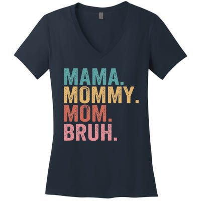 Mama Mommy Mom Bruh Mothers Day Vintage Funny Mother Women's V-Neck T-Shirt