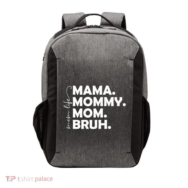 Mama Mommy Mom Bruh Life Vector Backpack