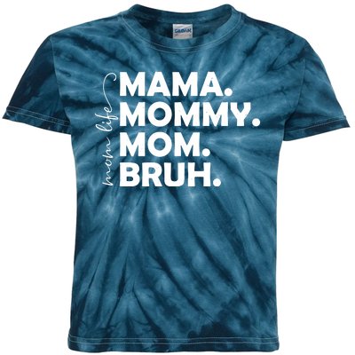 Mama Mommy Mom Bruh Life Kids Tie-Dye T-Shirt