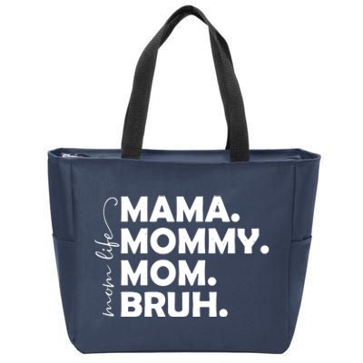 Mama Mommy Mom Bruh Life Zip Tote Bag