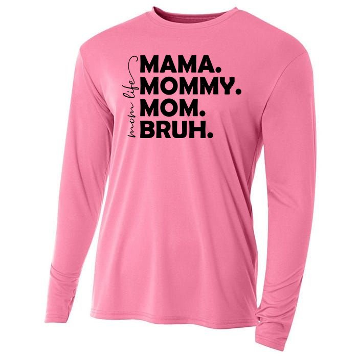 Mama Mommy Mom Bruh Life Cooling Performance Long Sleeve Crew