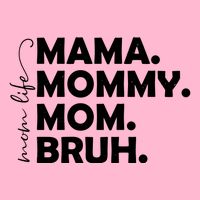 Mama Mommy Mom Bruh Life Baby Bodysuit