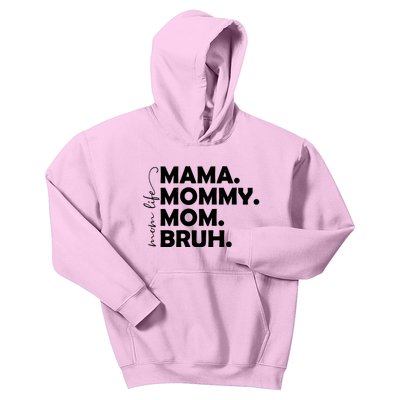 Mama Mommy Mom Bruh Life Kids Hoodie